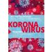 Koronawirus Wszystko co musisz wiedzieć żeby się zabezpieczyć