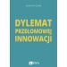 Dylemat przełomowej innowacji