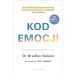Kod emocji.: Jak uwolnić zablokowane emocje i cieszyć się zdrowiem, szczęściem oraz miłością.