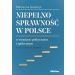 Niepełnosprawność w Polsce w wymiarze politycznym i społecznym: Analiza wybranych zagadnień