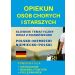 Opiekun osób chorych i starszych: Pomocny dla opiekunów, rehabilitantów, pielęgniarek