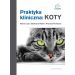 Praktyka kliniczna: koty. Wydanie II