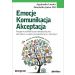 Emocje komunikacja akceptacja: Program profilaktyczno-terapeutyczny dla dzieci w wieku przedszkolnym i szkolnym