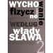 Wychowanie fizyczne i sport według Władysława Osmólskiego 2
