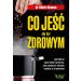 Co jeść, aby być zdrowym