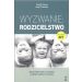 Wyzwanie: Rodzicielstwo. Jak poradzić sobie z emocjami, trudnymi myślami i stresem (wyd. 2022)