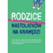 Rodzice nastolatków na krawędzi: Jak zaradzić rodzicielskiej bezradności