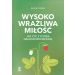 Wysoko wrażliwa miłość Jak żyć z osobą neuroróżnorodną