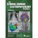 The Clinical Cardiac Electrophysiology Handbook, Second Edition