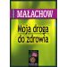 Moja droga do zdrowia wyd. 2022