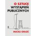 O sztuce wystąpień publicznych