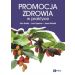 Promocja zdrowia w praktyce