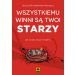Wszystkiemu winni są twoi starzy