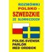 Rozmówki polsko szwedzkie ze słowniczkiem: Polsk-Svensk Parlör Med Ordbok