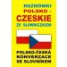 Rozmówki polsko-czeskie: Polsko-Česká Konverzace se Slovníkem