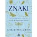 Znaki: Jak odczytywać sygnały, które wysyła wszechświat