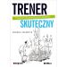 Trener skuteczny: Procedury dla prowadzących szkolenia