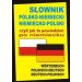 Słownik polsko-niemiecki niemiecko-polski czyli jak to powiedzieć po niemiecku: Worterbuch Polnisch-Deutsch • Deutsch-Polnisch