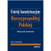 Ustrój Konstytucyjny Rzeczypospolitej Polskiej: Podręcznik akademicki