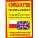 Komunikator polsko-angielski czyli ucz się języka ze słownika :): -Podręcznik do nauki słów -Słownik wraz z rozmówkami