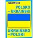 Słownik polsko-ukraiński ukraińsko-polski