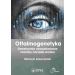 Oftalmogenetyka: Genetycznie uwarunkowane choroby narządu wzroku