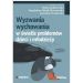 Wyzwania wychowania w świetle problemów dzieci i młodzieży