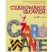 Czarowanie słowem 6 Zeszyt ćwiczeń Część 1: Szkoła podstawowa