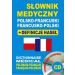 Słownik medyczny polsko-francuski francusko-polski + definicje haseł + CD (słownik elektroniczny): Dictionnaire Médical Polonais-Français • Français-Polonais