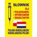 Słownik dla pielęgniarek opiekunów rehabilitantów polsko-niderlandzki niderlandzko-polski