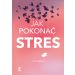 Jak pokonać stres