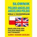 Słownik polsko-angielski • angielsko-polski wraz z rozmówkami. Słownik i rozmówki angielskie: English-Polish • Polish-English Dictionary