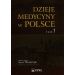 Dzieje medycyny w Polsce Tom 1