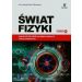 Świat fizyki Podręcznik Zakres podstawowy: Szkoła ponadgimnazjalna