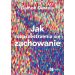 Jak rozprzestrzenia się zachowanie: Nauka o złozoności procesów zarażania