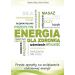 Energia dla zdrowia: Proste sposoby co zwiększenie codziennej energii