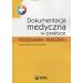 Dokumentacja medyczna w praktyce pielęgniarki i położnej