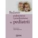 Badanie podmiotowe i przedmiotowe w pediatrii