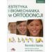 Estetyka i biomechanika w ortodoncji