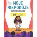 Moje niepokoje