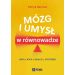 Mózg i umysł w równowadze: Dieta, ruch, relacje, otoczenie