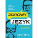 Zdrowy język: Dla lekarza, dla pacjenta