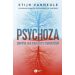 Psychoza: Umysł na granicy światów