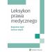 Leksykon prawa medycznego