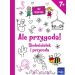 Ale przygoda! Siedmiolatek i przyroda