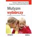 Mutyzm wybiórczy: Strategie pomocy dziecku i rodzinie