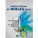 Magia myślenia na wielką skalę: Jak zaprząc duszę i umysł do wielkich osiągnięć
