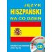Język hiszpański na co dzień Rozmówki polsko-hiszpańskie+CD: 70 minut nagrań