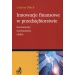 Innowacje finansowe w przedsiębiorstwie: Instrumenty, mechanizmy, efekty