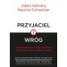 Przyjaciel i wróg: Kiedy współpracować, kiedy rywalizować i jak odnosić sukcesy w jednym i drugim